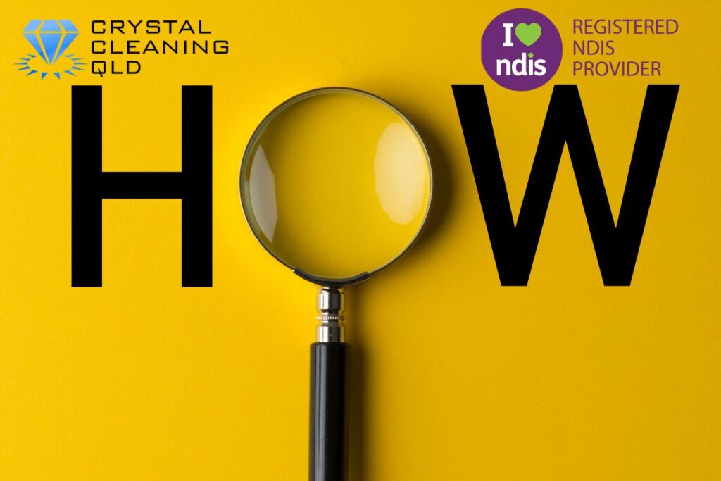 A magnifying glass forming the letter O in the word HOW against a bright yellow background, featuring the Crystal Cleaning QLD logo and the NDIS Registered Provider badge for an informative blog post on NDIS cleaning services.